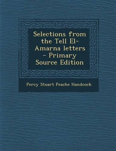 Selections from the Tell El-Amarna Letters: (English)