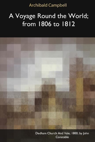 A Voyage Round the World, from 1806 to 1812