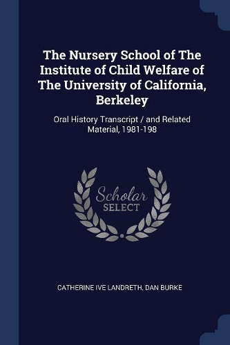 The Nursery School of The Institute of Child Welfare of The University of California, Berkeley