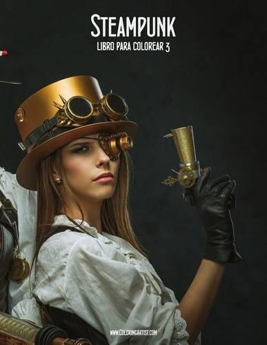 Steampunk Libro Para Colorear 3: (Spanish)