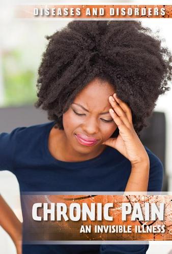 Chronic Pain: An Invisible Illness