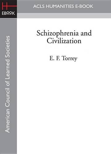 Schizophrenia and Civilization