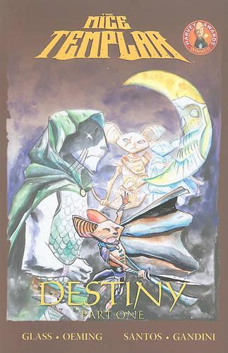 Mice Templar Volume 2.1: Destiny Part 1