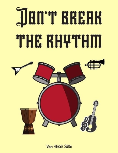 Don't break the rhythm
