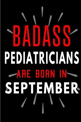 Badass Pediatricians Are Born In September