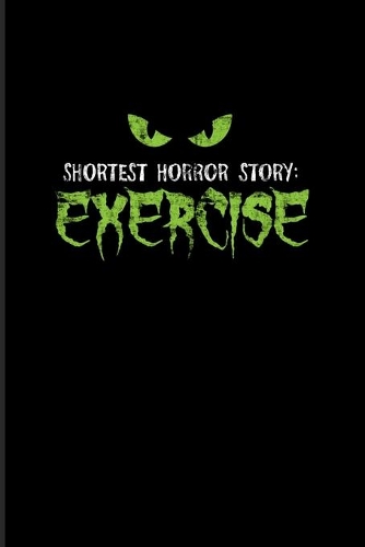 Shortest Horror Story Exercise