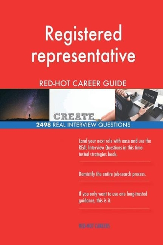 Registered representative RED-HOT Career Guide; 2498 REAL Interview Questions