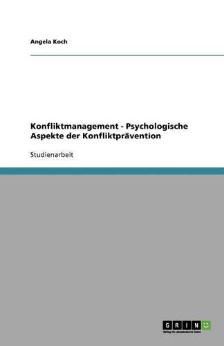 Konfliktmanagement - Psychologische Aspekte der Konfliktprävention