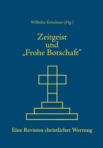 Zeitgeist und Frohe Botschaft