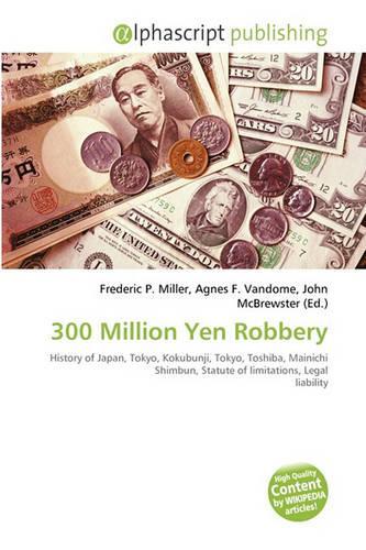 300 Million Yen Robbery