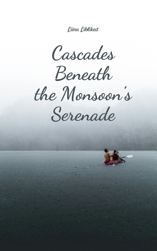 Cascades Beneath the Monsoon's Serenade