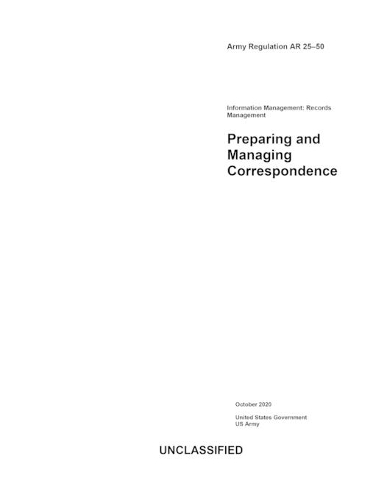 Army Regulation AR 25-50 Preparing and Managing Correspondence October 2020
