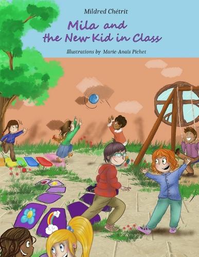Mila and the New Kid in Class: (The Adventures of Mila, the Little Fairy from the Woods)