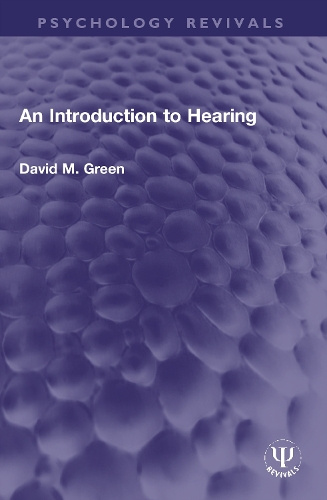 An Introduction to Hearing: (Psychology Revivals)