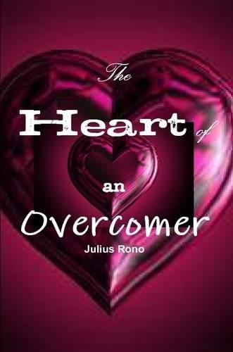 The Heart of an Overcomer
