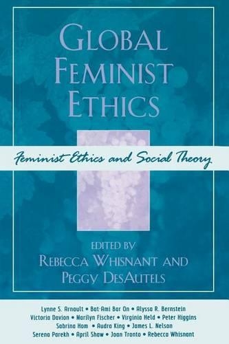 Global Feminist Ethics: (Feminist Constructions)