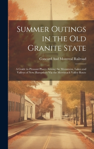 Summer Outings in the Old Granite State