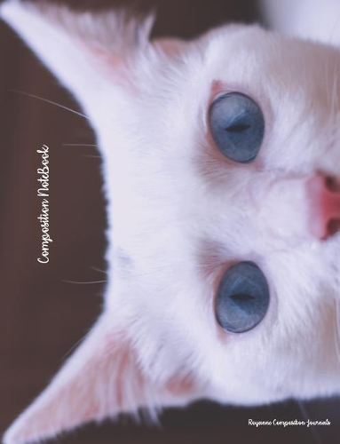 Composition Notebook: 100 wide ruled pages - White Cat Blue Eyes - class note taking book for teens in middle, high school and adult college classes or journaling diary