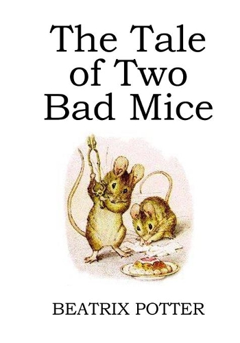 The Tale of Two Bad Mice (illustrated)