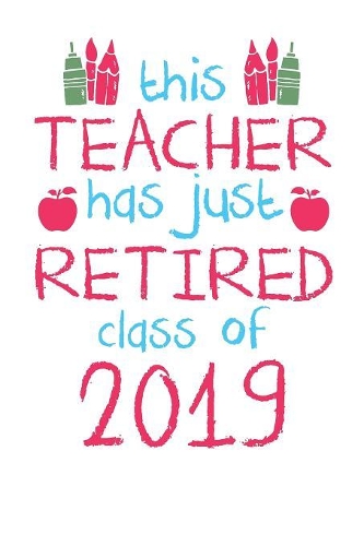 Teacher Retired 2019