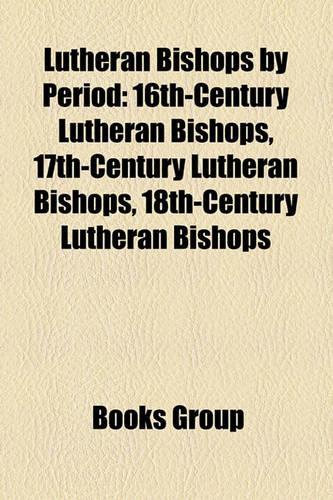 Lutheran Bishops by Period