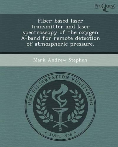 Fiber-Based Laser Transmitter and Laser Spectroscopy of the Oxygen A-Band for Remote Detection of Atmospheric Pressure: (English)