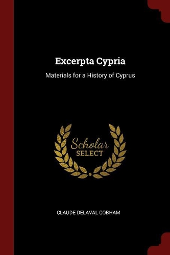 Excerpta Cypria: Materials for a History of Cyprus