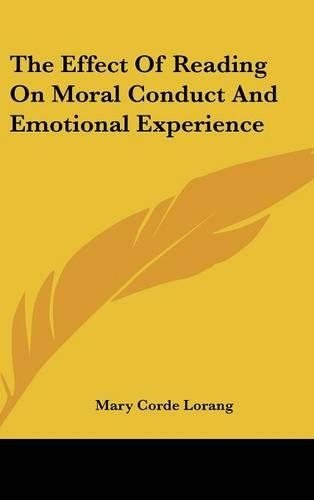 The Effect of Reading on Moral Conduct and Emotional Experience