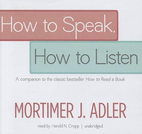 How to Speak, How to Listen