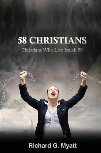 58 Christians: Christians Who Live Isaiah 58