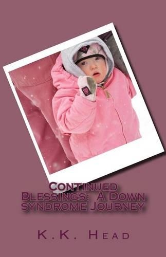 Continued Blessings: A Down syndrome Journey(English)