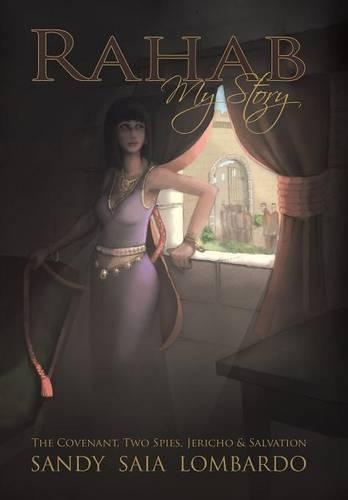 Rahab My Story: The Covenant, Two Spies, Jericho, and Salvation(English)