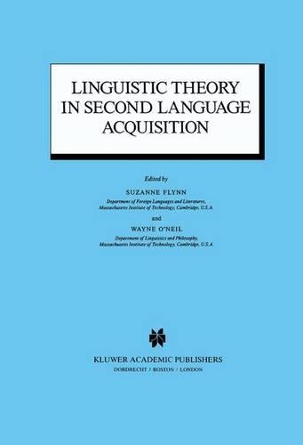 Linguistic Theory in Second Language Acquisition: (8 Studies in Theoretical Psycholinguistics)