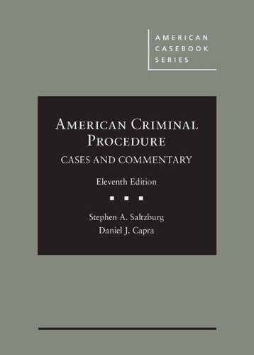 American Criminal Procedure: Cases and Commentary(American Casebook Series)