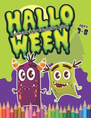 Halloween Coloring and Activity Book Ages 3-8