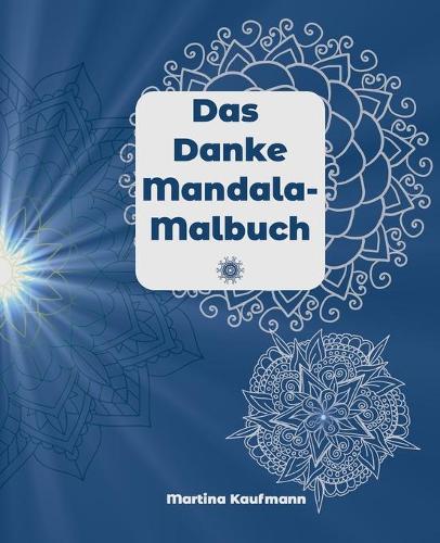 Das Danke Mandala-Malbuch