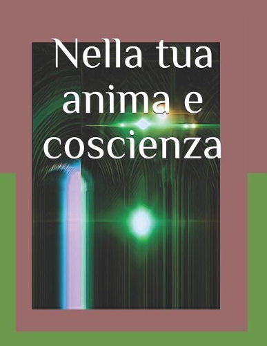 Nella Tua Anima E Coscienza