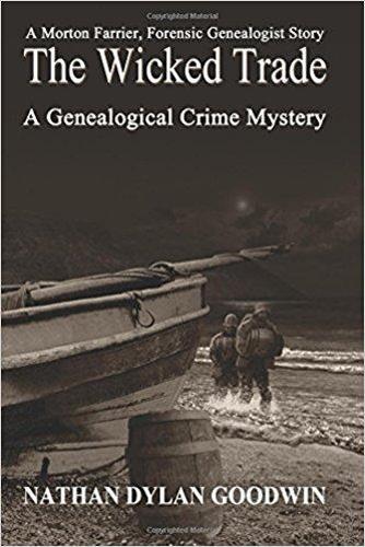 The Wicked Trade: A Genealogical Crime Mystery(7 A Morton Farrier, Forensic Genealogist Story)