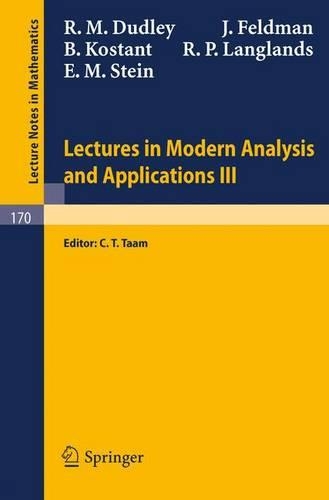 Lectures in Modern Analysis and Applications III: (170 Lecture Notes in Mathematics)