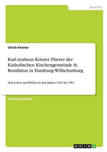 Karl-Andreas Krieter. Pfarrer der Katholischen Kirchengemeinde St. Bonifatius in Hamburg-Wilhelmsburg
