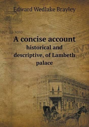 A concise account historical and descriptive, of Lambeth palace