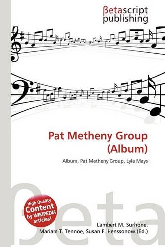 Pat Metheny Group (Album)