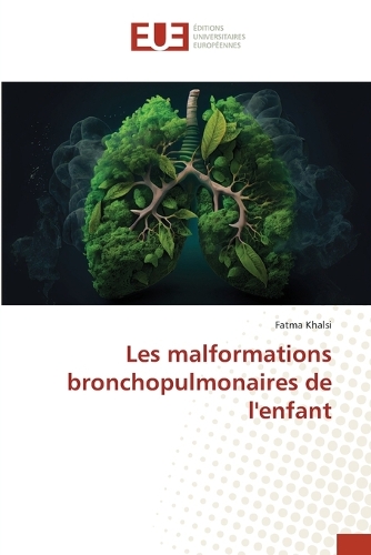 Les malformations bronchopulmonaires de l'enfant