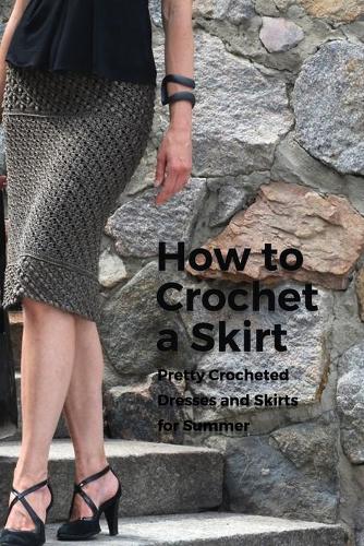 How to Crochet a Skirt