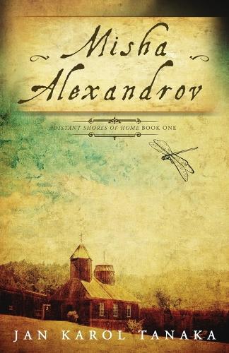 Misha Alexandrov: (1 Distant Shores of Home)