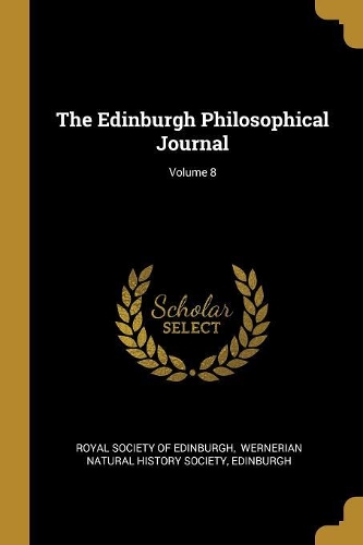 The Edinburgh Philosophical Journal; Volume 8