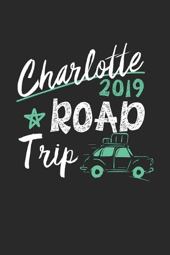 Charlotte Road Trip 2019