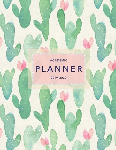 Academic Planner 2019-2020: Weekly & Monthly Planner - Achieve Your Goals & Improve Productivity - Watercolor Cactus Print(1 Academic Diaries)