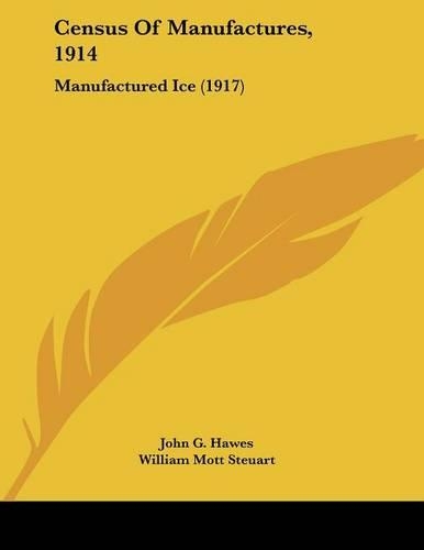 Census Of Manufactures, 1914: Manufactured Ice (1917)(English)