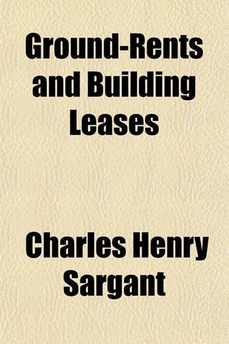 Ground-Rents and Building Leases